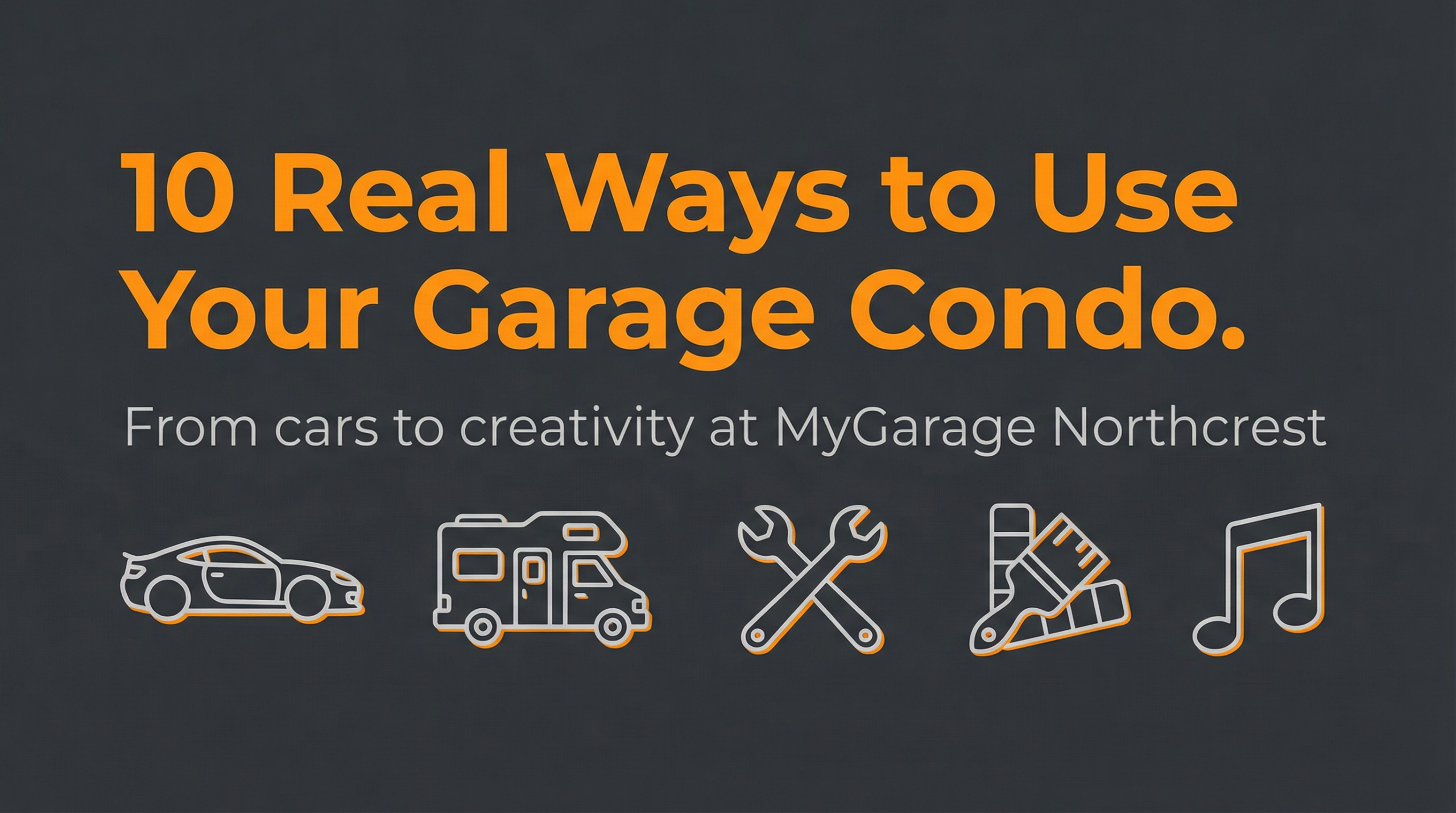 10 Real Ways People Use Their Garage Condo (From Cars to Creativity)